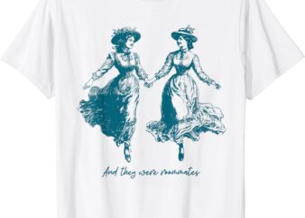 Vintage Lesbian Pride And They Were Roommates Sapphic Pride T-Shirt