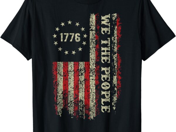 Vintage old american flag 1776 we the people 4th of july t-shirt