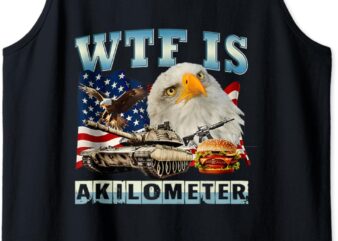 WTF Is A Kilometer Eagle Badge American Signature Burger Tank Top