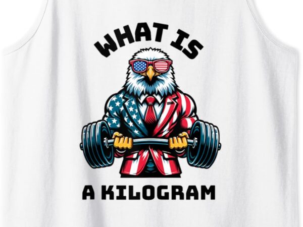 What is a kilogram funny gym patriotic 4th of july eagle usa tank top t shirt design for sale