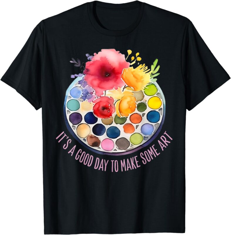 Womens It’s A Good Day To Make Some Art T-Shirt