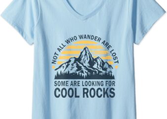 Womens Not All Who Wander Are Lost Some Are Looking For Cool Rocks V-Neck T-Shirt