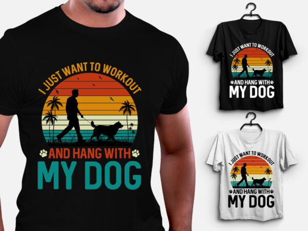 Workout with my dog t-shirt design