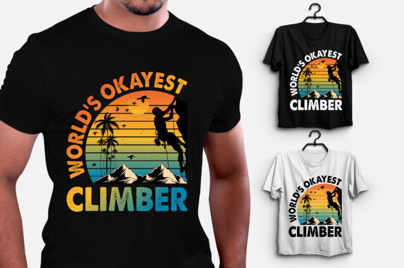 World’s Okayest Climber Climbing T-Shirt Design