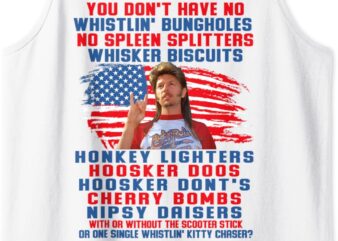 You Don’t Have No Whistlin’ Bungholes Funny July 4th of July Tank Top