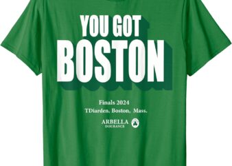 You Got Boston Finals 2024 T-Shirt