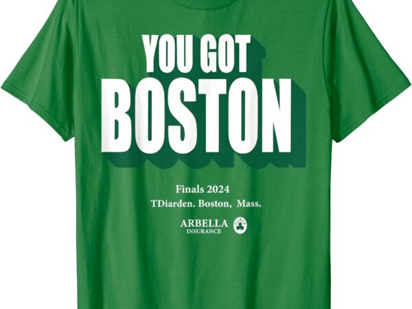 You got boston finals 2024 t-shirt