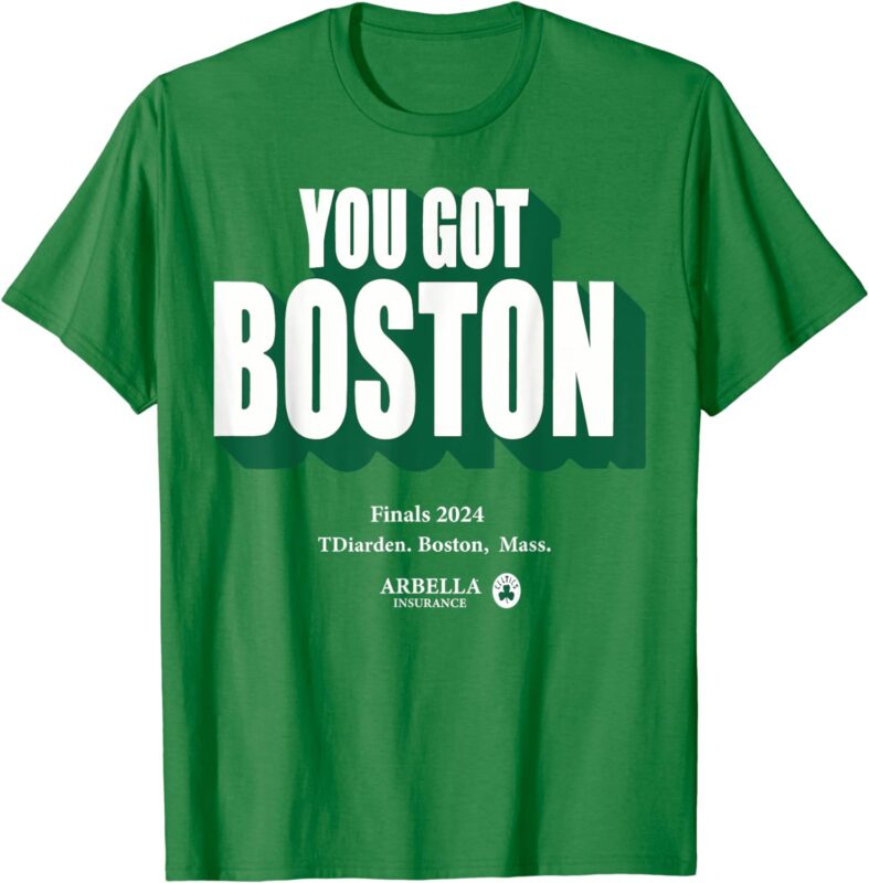 You Got Boston Finals 2024 T-Shirt