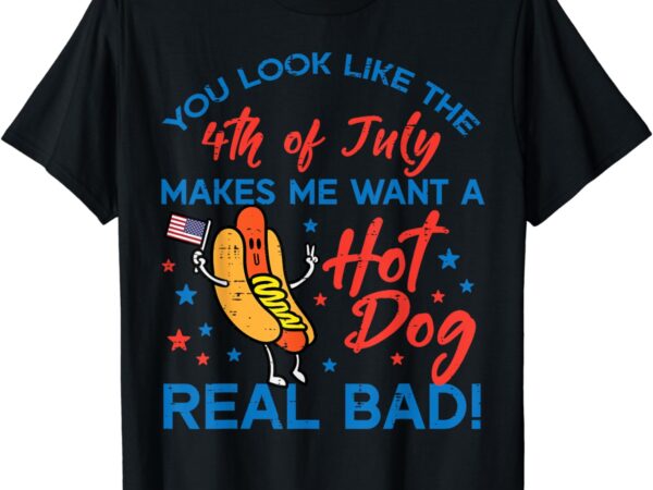 You look like 4th july hotdog patriotic men women kids youth t-shirt