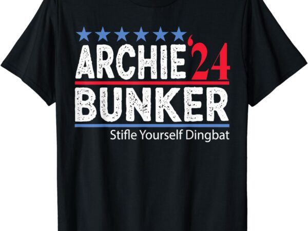 Archie bunker 24 for president 2024 t-shirt