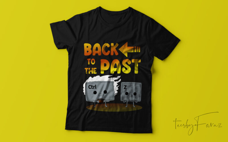 Back to the past unique T-shirt design.