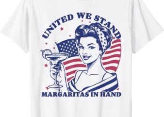 united we stand margaritas in hand 4th July America T-Shirt