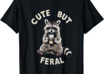 ute But Feral Funny Sarcastic Raccoon t shirt vector graphic