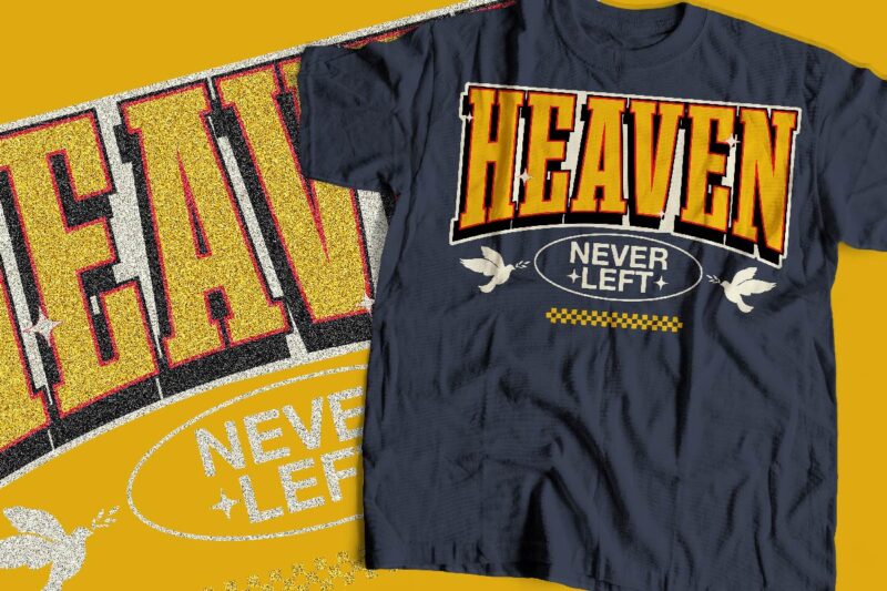 HEAVEN never left bible religious design