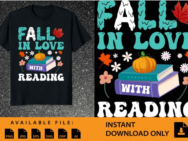 Fall in love with reading book autumn pumpkins and teachers t shirt graphic design