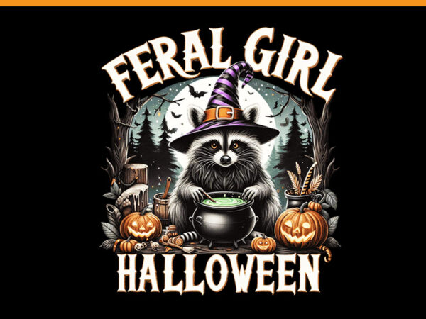 Feral girl halloween raccoon witch vibes png, raccoon witch png t shirt graphic design