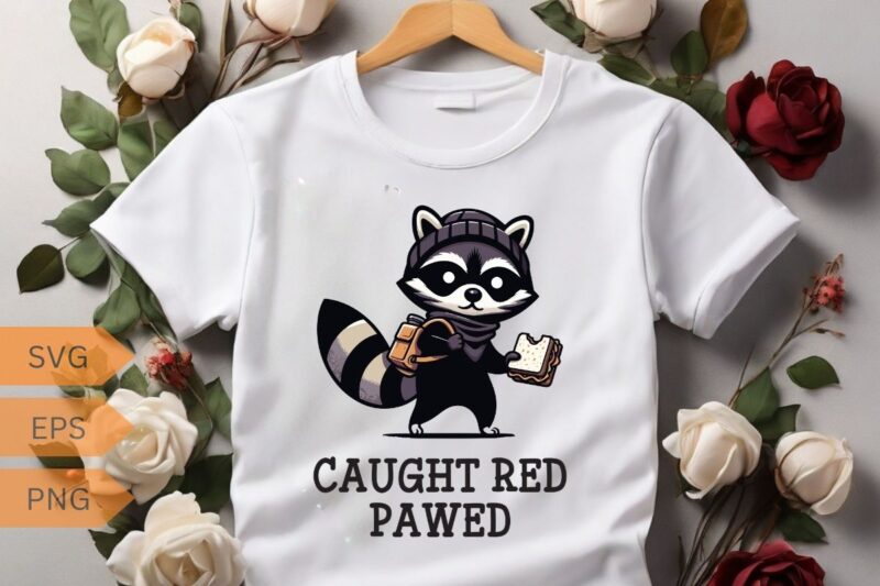 Caught Red-Pawed Funny Raccoon Lovers T-shirt, Trash Panda Shirt, Vintage 90s Gag Shirt, Funny Cute Shirt, Funny Raccoon quote, Raccoon Love