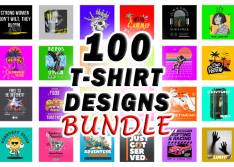 100 T-shirt Designs Bundle SVG, PNG – PART 4