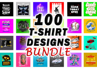 100 T-shirt Designs Bundle SVG, PNG – PART 5