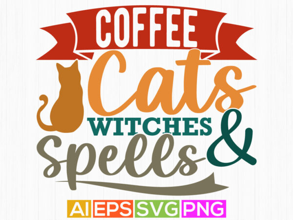 Coffee cats witches and spells, heart shape cats handwriting graphic, wildlife greeting for cat lover graphic vintage style design art