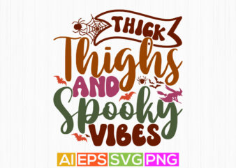 thick thighs and spooky vibes, halloween party for family graphic shirt, spooky vibes retro vintage t shirt