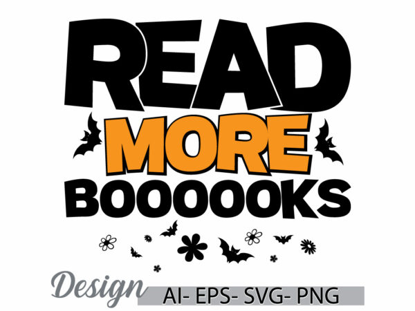 Read more boooooks vintage text style graphic design, funny halloween event gift ideas shirt, school party gift for best friends funny shirt