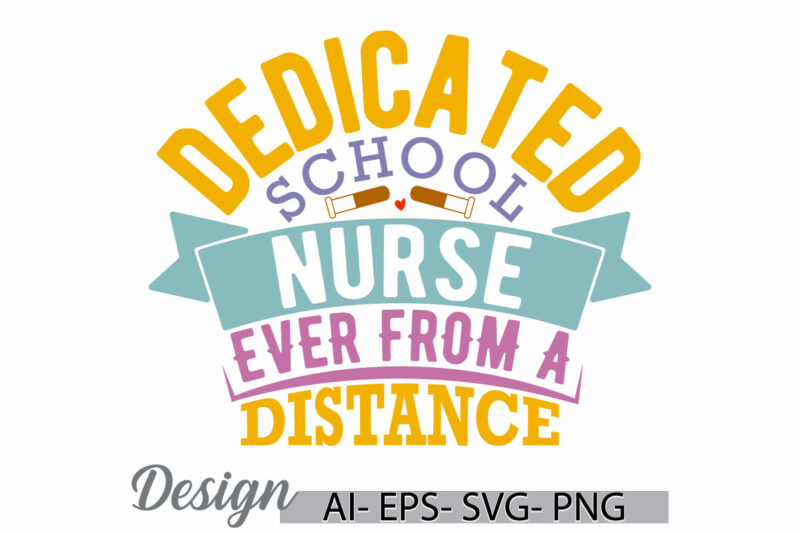 dedicated school nurse ever from a distance, school nurse quote, scared scrubs nurse ever t shirt design, dedicated nurse gift for family