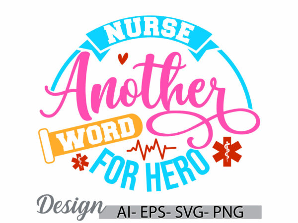 Nurse another word for hero, healthcare worker nurse lifestyles, adults only nursing handwritten graphic nurse t shirt