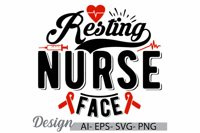 resting nurse face, gifts for nurse shirt, nurse work, funny nursing lifestyle greeting, resting nurse, nurse face nurse lover design quote