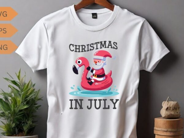 Christmas in july beach summer flamingo t-shirt design vector, santa riding on flamingo swimming ring, christmas in july shirt vector