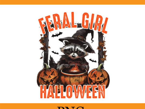 Feral girl halloween raccoon png, feral girl halloween png t shirt graphic design