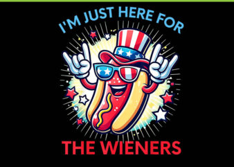 I’m Just Here For The Wieners PNG, 4Th Of July Hot Dog PNG