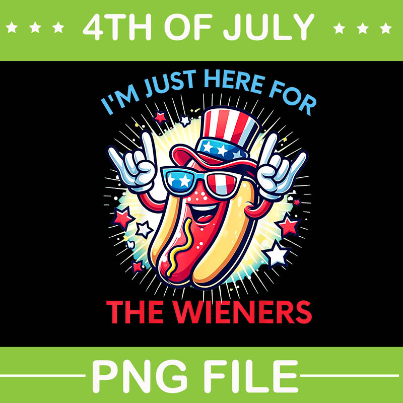 I’m Just Here For The Wieners PNG, 4Th Of July Hot Dog PNG