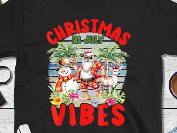 Christmas in july vibes santa claus snowman png t shirt vector file