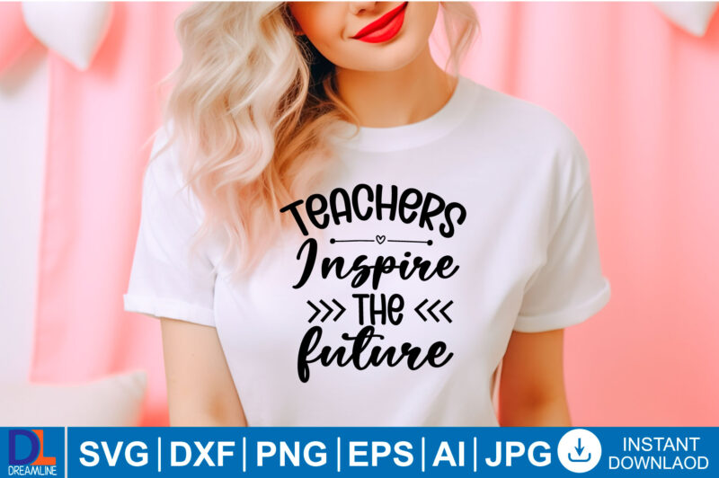 Teacher quotes vector t-shirt designs, Teacher Svg, Teacher Quote Svg, Teacher Shirt Svg, Back To School, School Svg, Svg Files For Cricut,