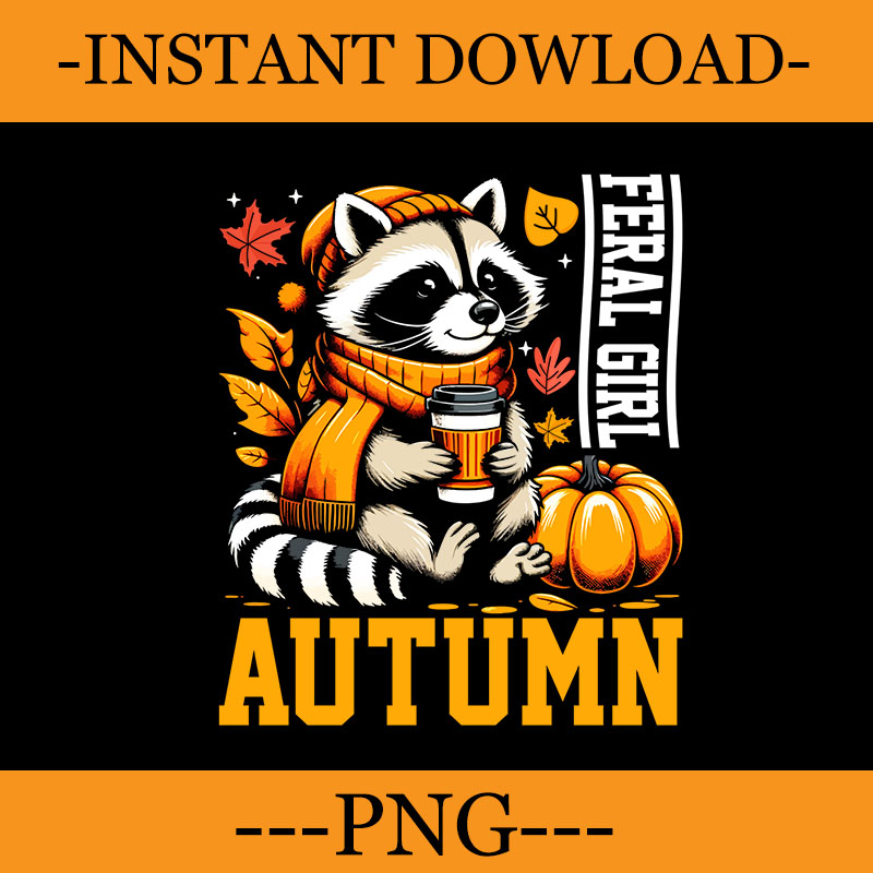 Bundle 30 Racoon Fall Season PNG, Feral Girl Halloween Raccoon PNG, Feral Fall Autumn PNG,