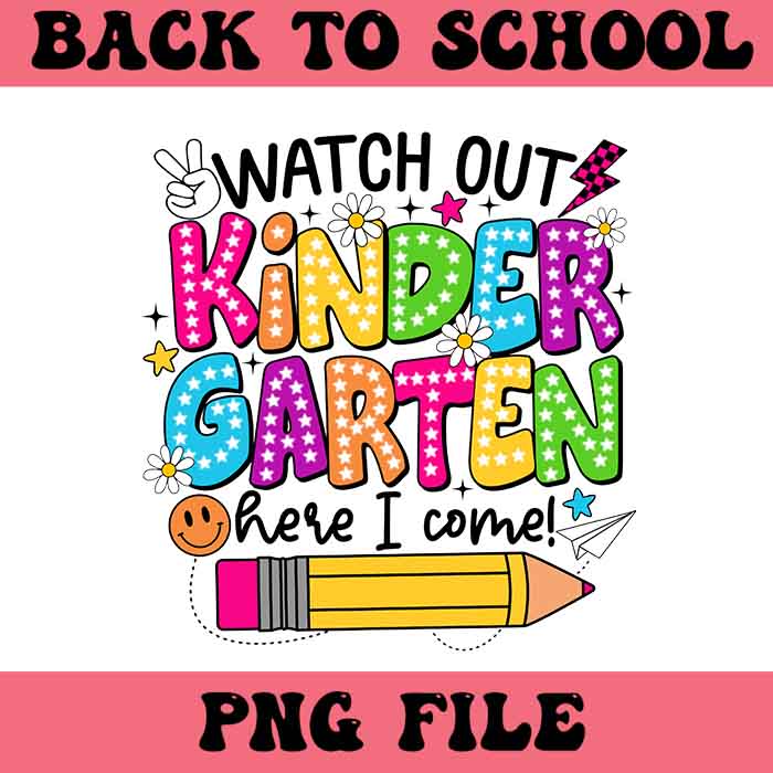 Watch Out Kindergarten Here I Come PNG, Kindergarten Back To School PNG