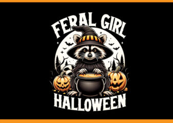 Feral Girl Halloween Raccoon PNG, Halloween Raccoon PNG, Raccoon Witch PNG t shirt graphic design