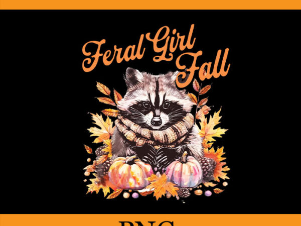 Feral girl fall autumn raccoon witch png, raccoon witch png, racoon autumn png t shirt graphic design