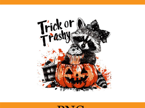 Trick or trashy racoon ghost halloween png, halloween raccoon png, raccoon witch png t shirt designs for sale