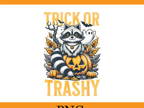 Trick or trashy racoon ghost halloween png, halloween raccoon png, raccoon witch png t shirt designs for sale