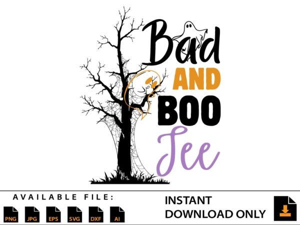 Bad and boojee halloween svg, funny bougie girl cricut file t shirt template