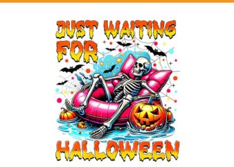 Just Waiting For Halloween Skeleton PNG, Skeleton Spooky Vibe Summer PNG vector clipart