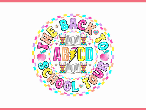 Abcd the back to school tour png, back to school png t shirt vector