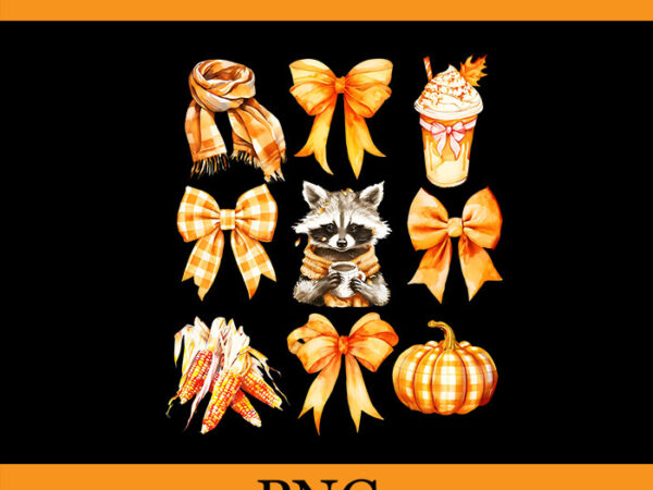 Coquette bow pumpkin spice raccoon thanksgiving autumn fall png, coquette bow racoon png t shirt vector file