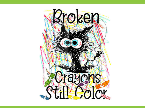 Awareness cat png, broken crayons still color png t shirt vector