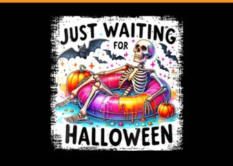 Just Waiting For Halloween Skeleton PNG, Skeleton Spooky Halloween PNG