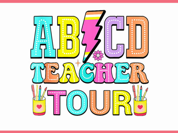 Abcd the teacher tour png, back to school png t shirt vector