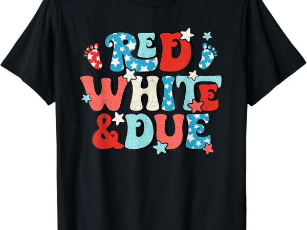 4th of july red white and due pregnancy announcement t-shirt