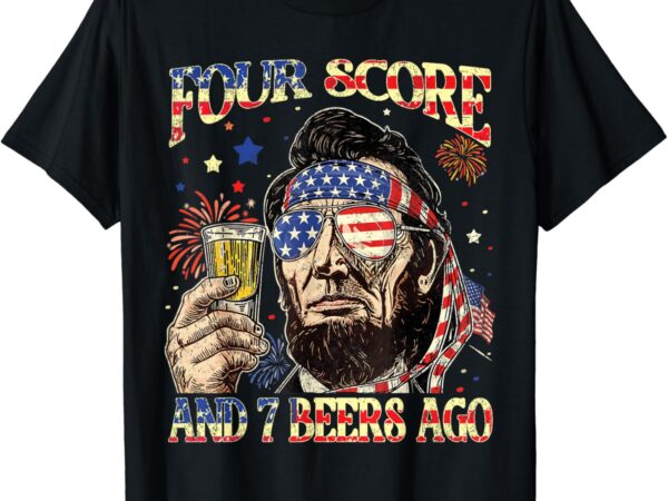 4th of july drinking beer patriot four score and 7 beers ago t-shirt